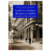 Loisir în vremuri de pace și război