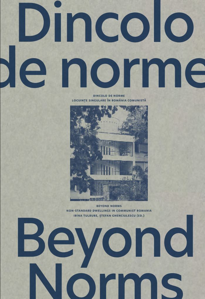 Dincolo de norme. Locuințe singulare în România comunistă