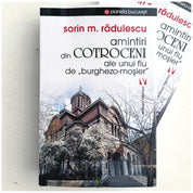 Amintiri din Cotroceni ale unui fiu de burghezo-moșier