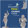 Pippin și cavalerii în armură