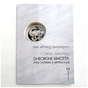 Gheorghe Simotta între nobleţe și arhitectură