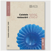 Caietele restaurării 2025