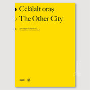 Celălalt oraș. Locuri și povești din București-Sud