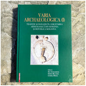 Varia Archaeologica (I), tradiție și inovație în cercetarea arheologică din românia şi republica moldova
