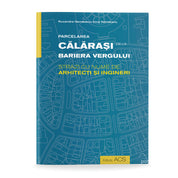 Parcelarea Călărași de la Bariera Vergului