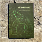 Parcul Filipescu. 100 de ani de arhitectură românească.
