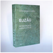 Buzău. Monografie urbanistică