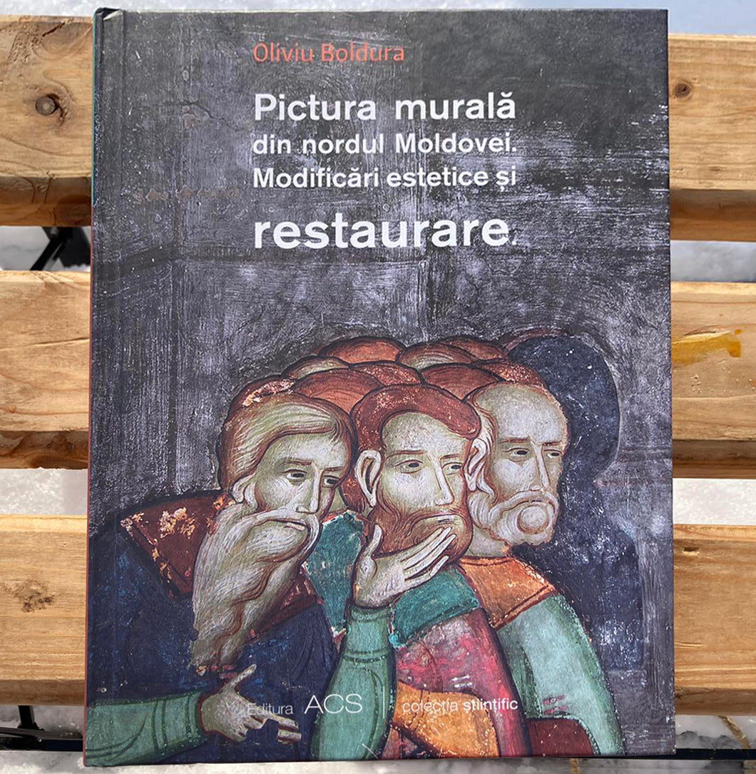 Pictura murală din nordul Moldovei. Modificări estetice și restaurare