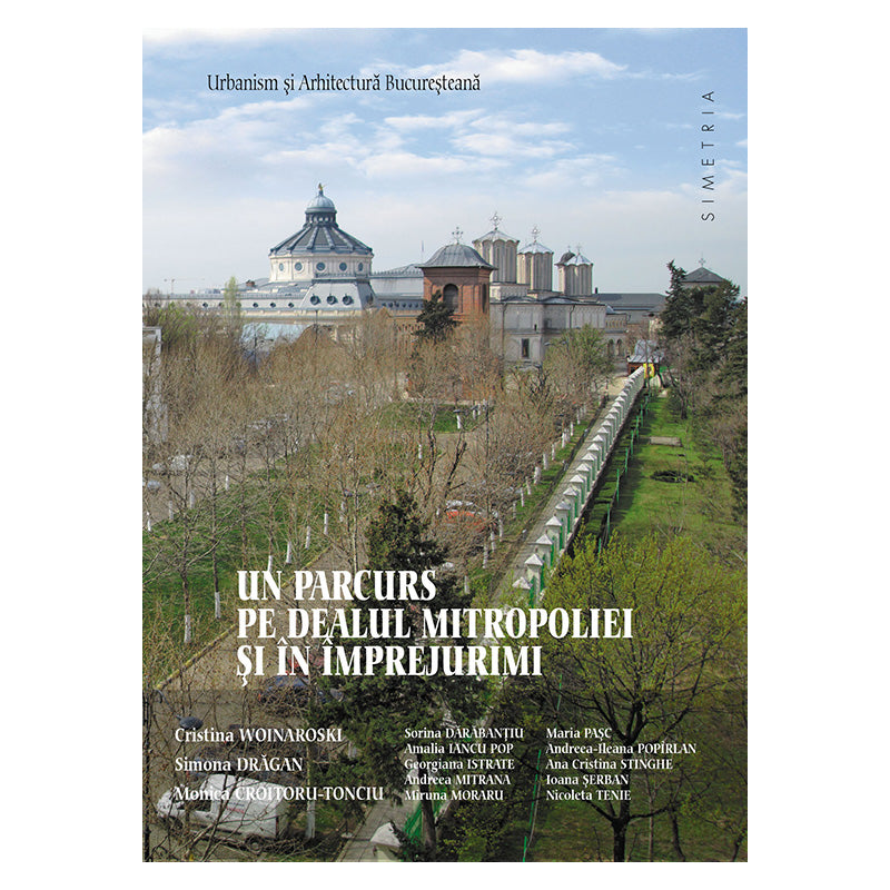 UN PARCURS PE DEALUL MITROPOLIEI ȘI ÎN ÎMPREJURIMI