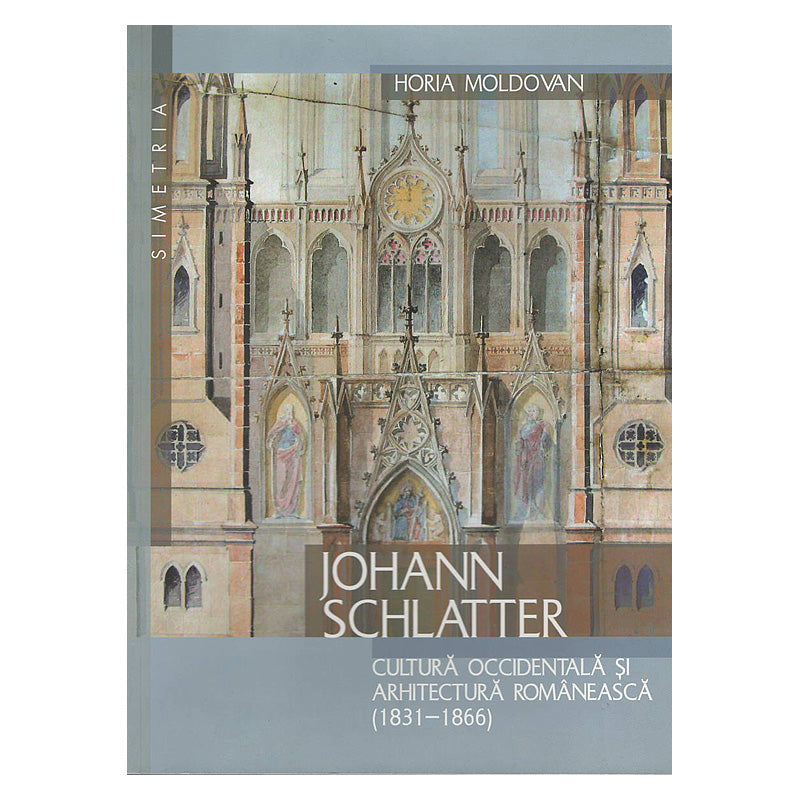 Johann Schlatter: Cultura occidentala si arhitectura romaneasca (1831-1866)