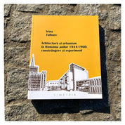 Arhitectură și urbanism în România anilor 1944-1960. Constrângere și experiment