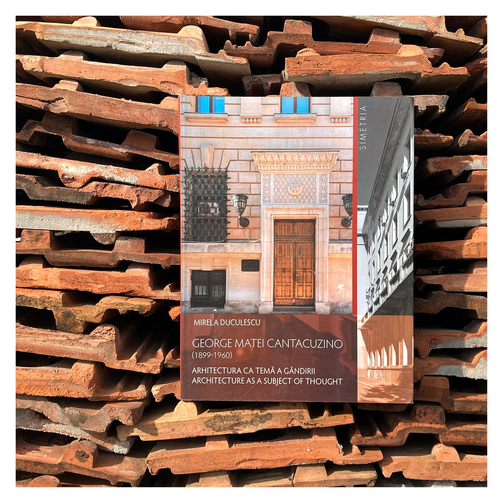 George Matei Cantacuzino (1899-1960) - Arhitectura ca temă a gândirii