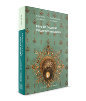 Case din București. Valoare prin restaurare